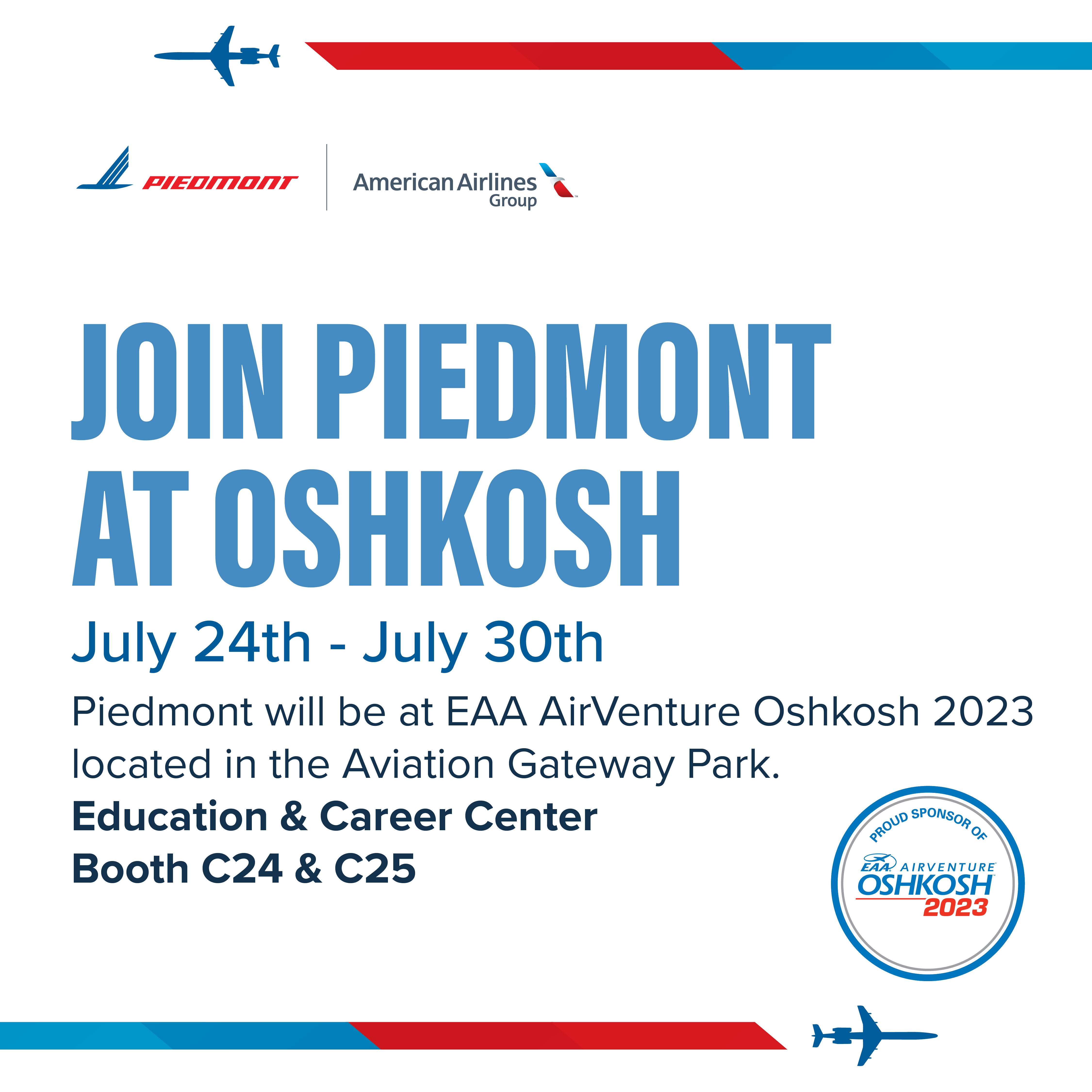 Join Piedmont at OSHKOSH in July